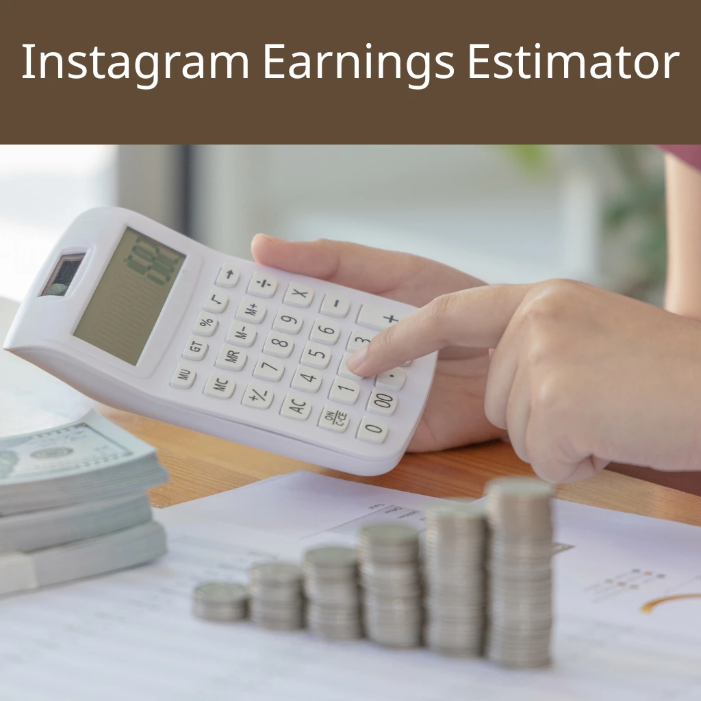 Instagram Earnings Estimator